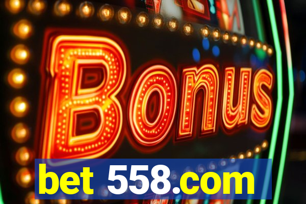 bet 558.com